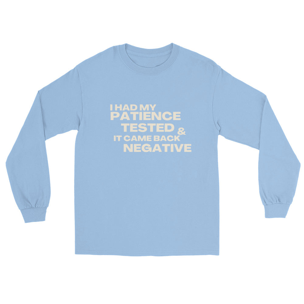 I HAD MY PATIENCE TESTED UNISEX SWEATSHIRT
