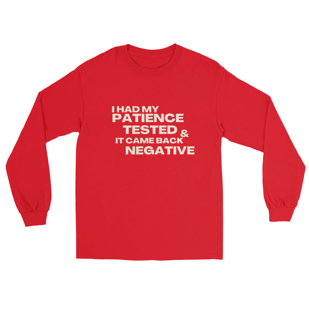 I HAD MY PATIENCE TESTED UNISEX SWEATSHIRT