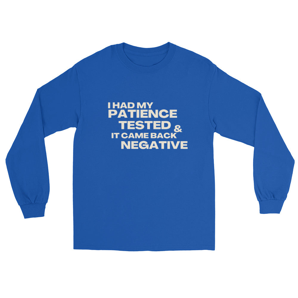 I HAD MY PATIENCE TESTED UNISEX SWEATSHIRT