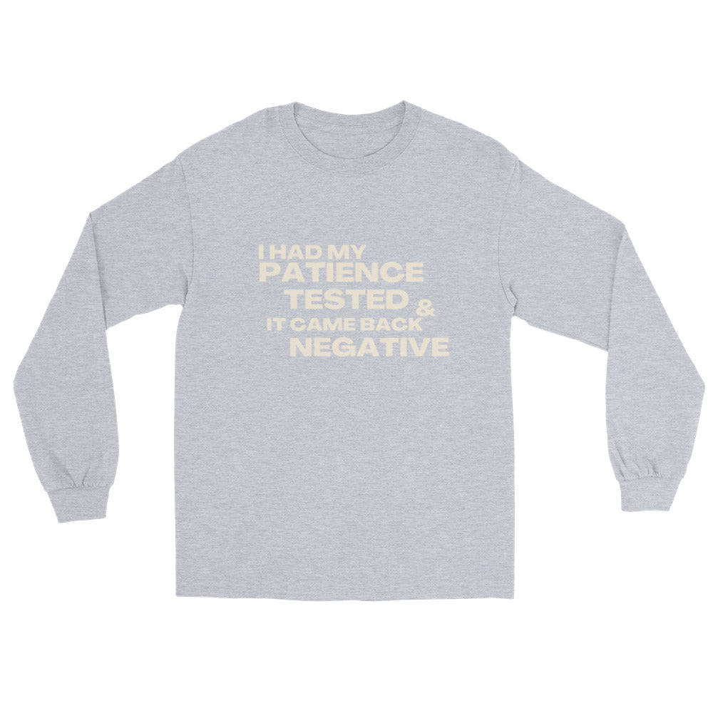 I HAD MY PATIENCE TESTED UNISEX SWEATSHIRT