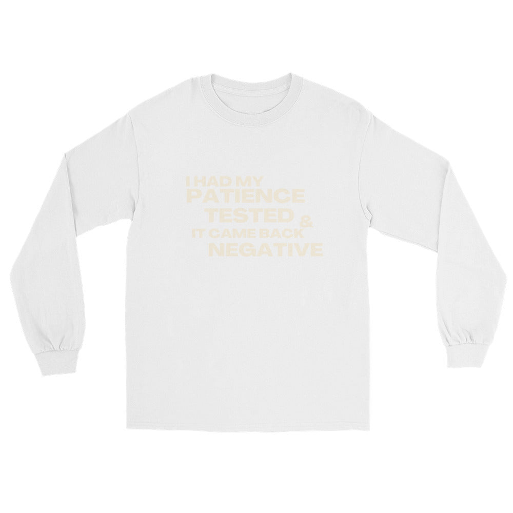I HAD MY PATIENCE TESTED UNISEX SWEATSHIRT
