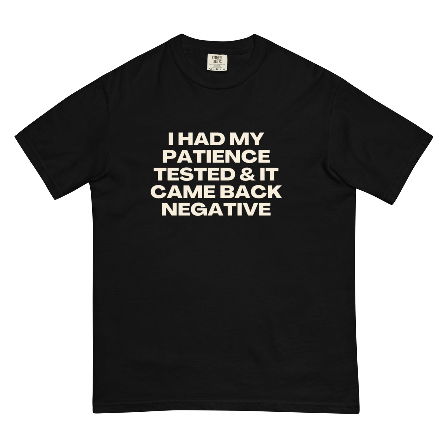 PUSIERON A PRUEBA MI PACIENCIA CAMISETA unisex