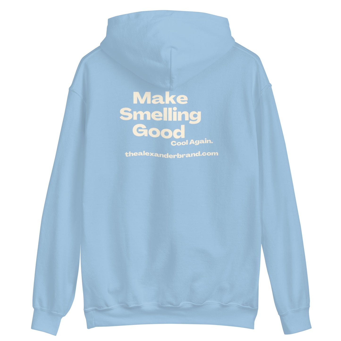 Make Smelling Good Cool Again Unisex Hoodie