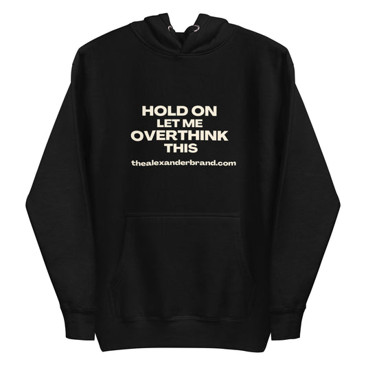ESPERA, DÉJAME PENSARLO TANTO Sudadera unisex